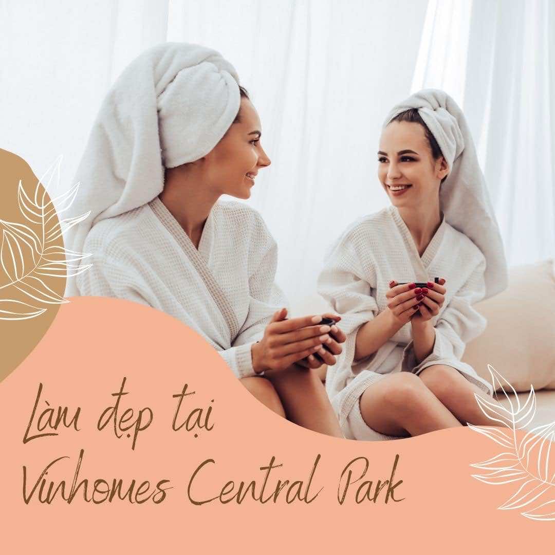 Làm đẹp tại Vinhomes Central Park